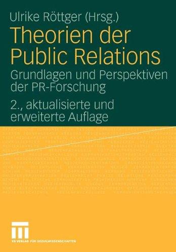 Theorien Der Public Relations: Grundlagen und Perspektiven der PR-Forschung (German Edition)