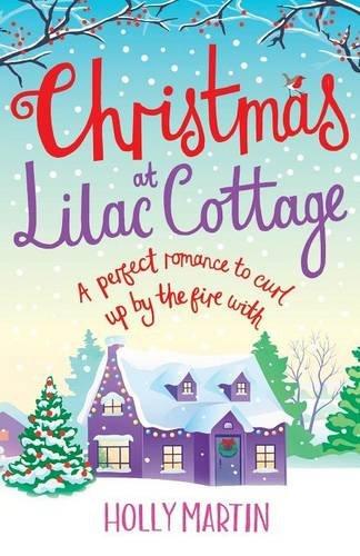 Christmas at Lilac Cottage: A perfect romance to curl up by the fire with (White Cliff Bay)