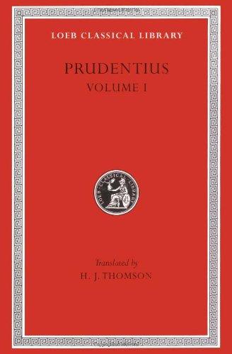 Preface. Daily Round. Divinity of Christ. Origin of Sin. Fight for Mansoul. Against Symmachus 1 (Loeb Classical Library)