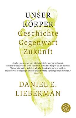 Unser Körper: Geschichte, Gegenwart, Zukunft