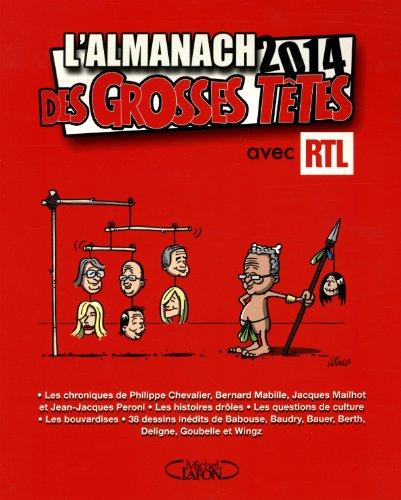 L'almanach 2014 des grosses têtes