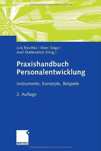 Praxishandbuch Personalentwicklung: Instrumente, Konzepte, Beispiele