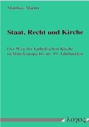 Staat, Recht und Kirche: der Weg der katholischen Kirche in Mitteleuropa bis ins 19. Jahrhundert