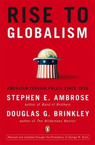 Rise to Globalism: American Foreign Policy Since 1938