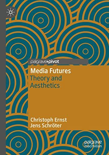 Media Futures: Theory and Aesthetics