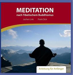 Meditation nach Tibetischem Buddhismus - Anleitung für Anfänger