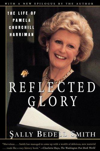 Reflected Glory: Life of Pamela Churchill Harriman