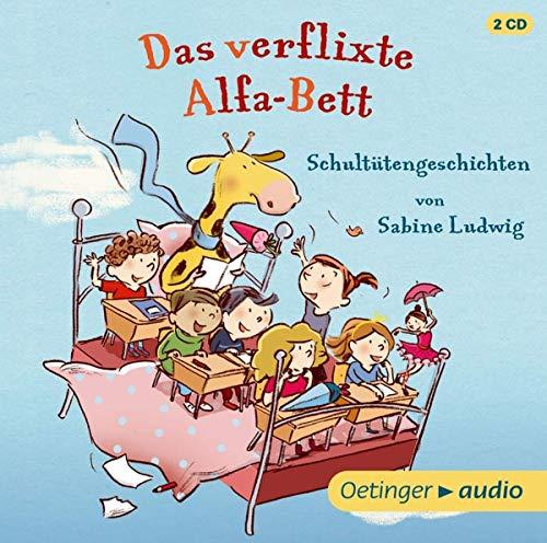 Das verflixte Alfa-Bett: Schultütengeschichten von Sabine Ludwig (2CD)