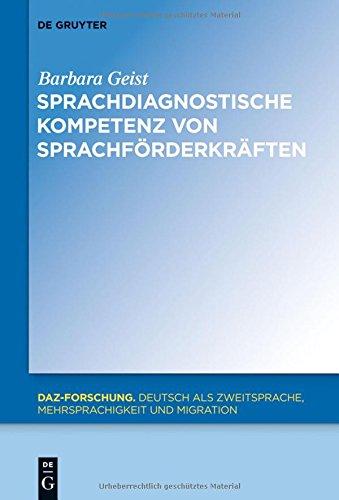 Sprachdiagnostische Kompetenz von Sprachförderkräften (DaZ-Forschung [DaZ-For], Band 3)