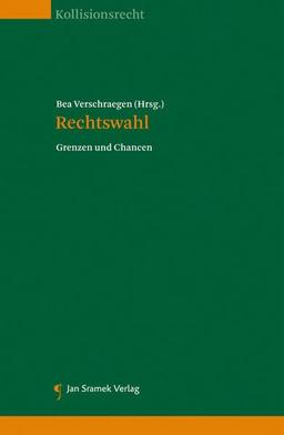 Rechtswahl: Grenzen und Chancen