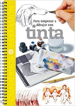 Para empezar a dibujar tinta (Cuadernos parramón)