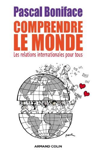 Comprendre le monde : les relations internationales pour tous