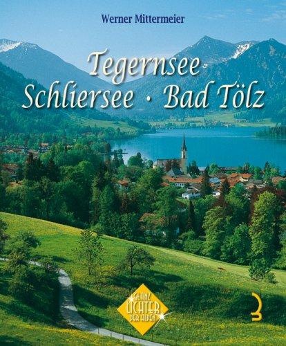 Tegernsee. Schliersee. Bad Tölz