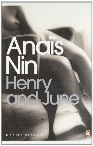 Henry and June: (From the Unexpurgated Diary of Anais Nin) (Penguin Modern Classics)