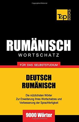 Rumänischer Wortschatz für das Selbststudium - 9000 Wörter