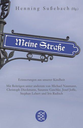 Meine Straße: Erinnerungen aus unserer Kindheit