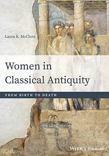 Women in Classical Antiquity: From Birth to Death