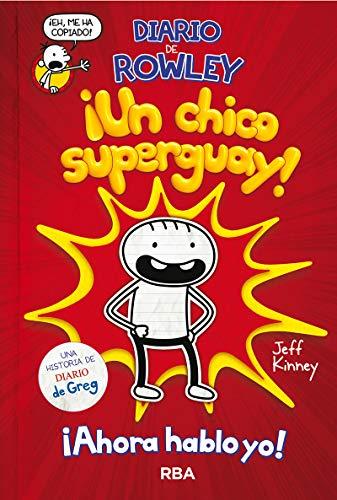 Diario de Rowley 1 - ¡Un chico super guay!: Una historia de Diario de Greg