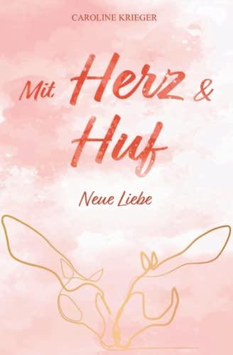 Mit Herz und Huf: Neue Liebe