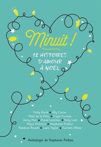 Minuit ! : 12 histoires d'amour à Noël