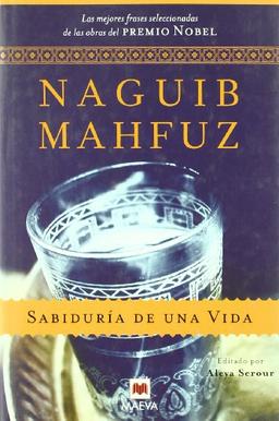 Sabiduría de una vida : las mejores frases seleccionadas de las obras del Premio Nobel (Palabras abiertas)