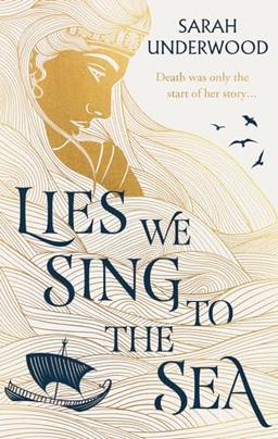 Lies We Sing to the Sea: AN INSTANT NEW YORK TIMES BESTSELLER! New in paperback for 2024, a YA fantasy romance inspired by Greek mythology.