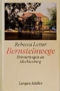 Bernsteinwege; Erinnerungen an Mecklenburg