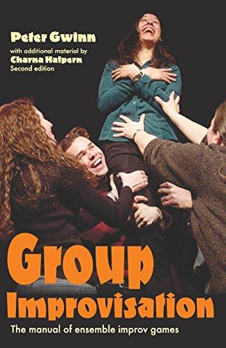 Group Improvisation: The Manual of Ensemble Improv Games