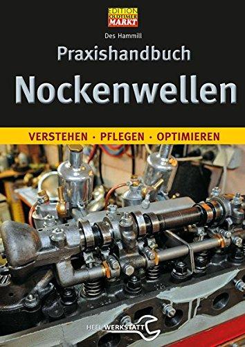 Praxishandbuch Nockenwellen: Verstehen, pflegen, optimieren