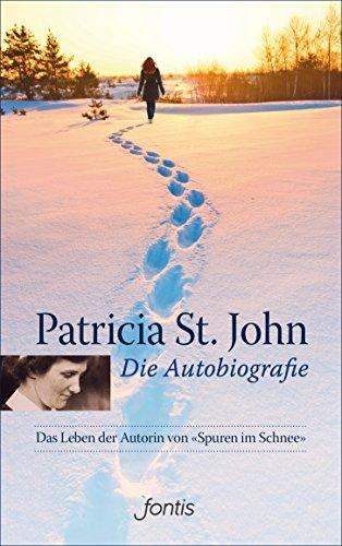 Die Autobiografie: Das Leben der Autorin von "Spuren im Schnee"