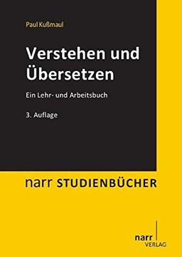 Verstehen und ÜberSetzen: Ein Lehr- und Arbeitsbuch (Narr Studienbücher)