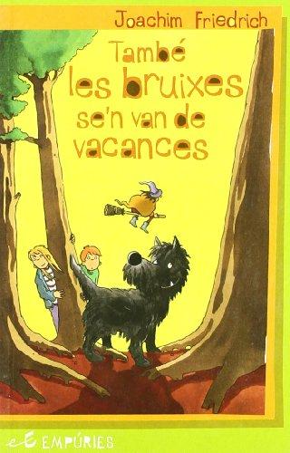 També les bruixe se'n van de vacances (SENSE LIMITS)