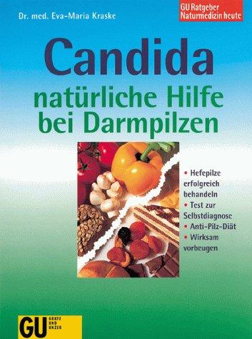 Candida: natürliche Hilfe bei Darmpilzen