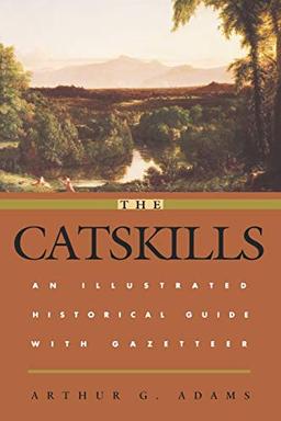 The Catskills: An Illustrated Historical Guide with Gazetteer (Irish in the Civil War (Paperback))