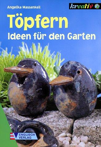 Töpfern. Ideen für den Garten