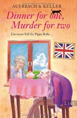 Dinner for one, Murder for two: Ein neuer Fall für Pippa Bolle (Ein Pippa-Bolle-Krimi)