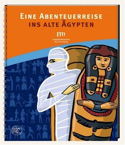 Eine Abenteuerreise in das alte Ägypten