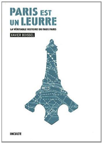 Paris est un leurre : la véritable histoire du faux Paris