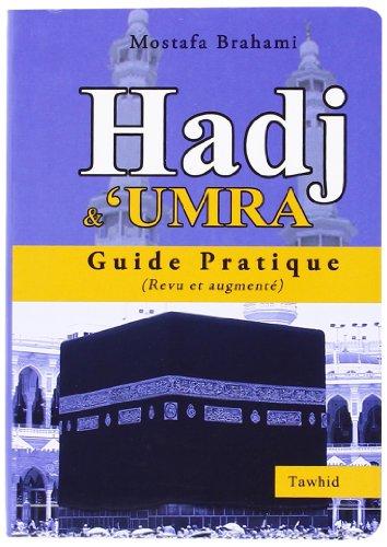 Hadj et Omra : guide pratique