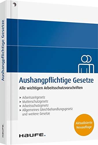 Aushangpflichtige Gesetze: Aktualisierte Neuauflage 2019