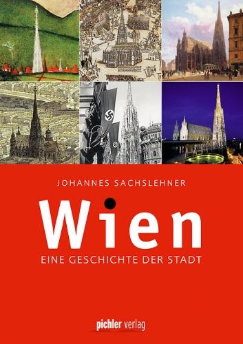 Wien: Eine Geschichte der Stadt