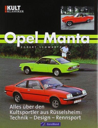 Opel Manta: Alles über den Kultsportler aus Rüsselsheim: Technik - Design - Rennsport