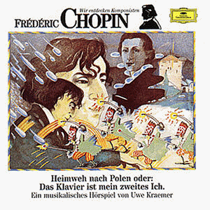 Wir Entdecken Komponisten-Chopin: Heimweh