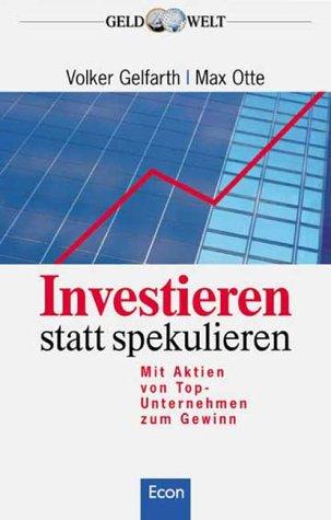 Investieren statt spekulieren