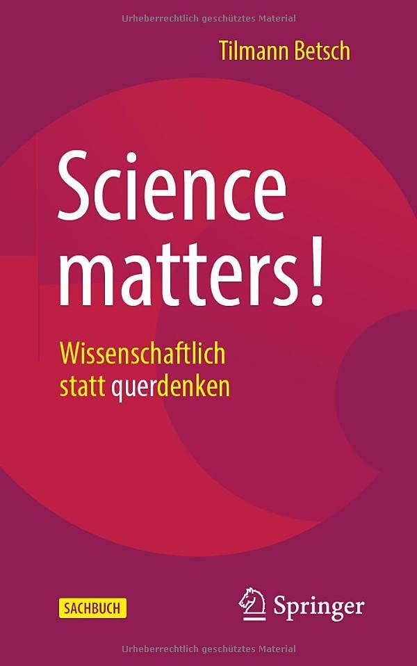 Science matters!: Wissenschaftlich statt querdenken