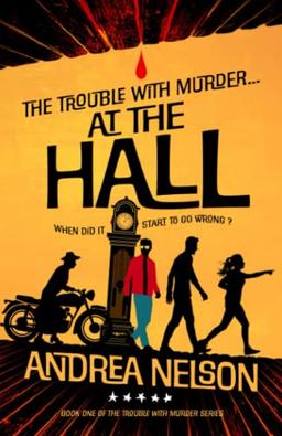 The Trouble With Murder... At The Hall (The Trouble With Murder Series, Band 1)