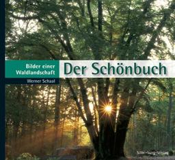 Der Schönbuch: Bilder einer Waldlandschaft