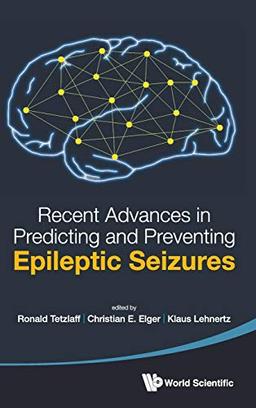 Recent Advances in Predicting and Preventing Epileptic Seizures - Proceedings of the 5th International Workshop on Seizure Prediction