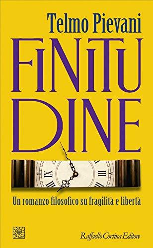 Finitudine. Un romanzo filosofico su fragilità e libertà