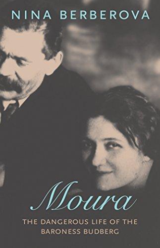 Moura: The Dangerous Life of the Baroness Budberg (New York Review Books Classics)